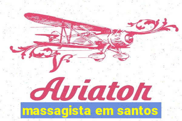 massagista em santos